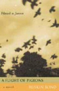 A Flight Of Pigeons by Ruskin Bond