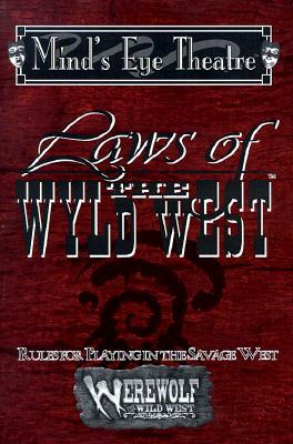 Laws of the Wyld West by Peter Woodworth