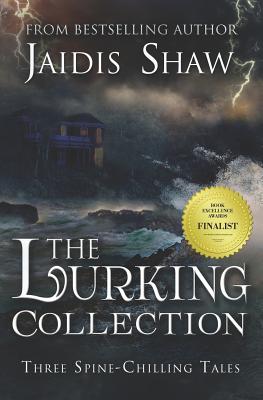 The Lurking Collection by Jaidis Shaw