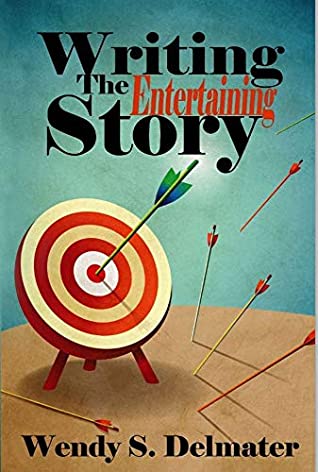 Writing the Entertaining Story by Wendy S. Delmater