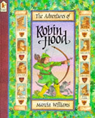 The Adventures Of Robin Hood by Marcia Williams