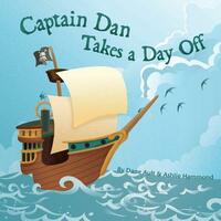 Captain Dan Takes A Day Off by Ashlie Hammond