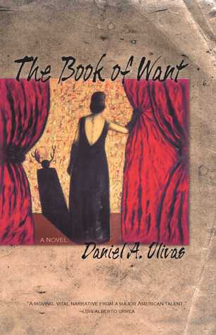 The Book of Want: A Novel by Daniel A. Olivas