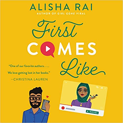 First Comes Like: A Novel by Alisha Rai