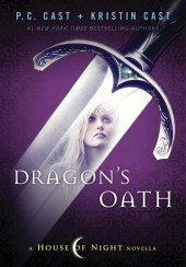 Dragon's Oath by P.C. Cast, Kristin Cast
