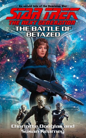 The Battle of Betazed: Star Trek The Next Generation by Susan Kearny, Charlotte Douglas