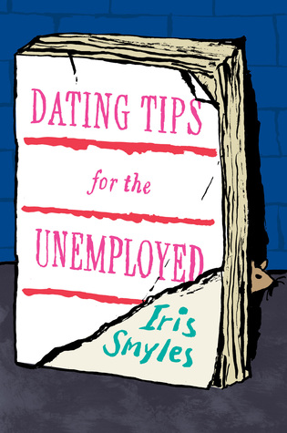 Dating Tips for the Unemployed by Iris Smyles