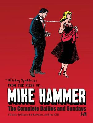 Mickey Spillane's from the Files Of...Mike Hammer: The Complete Dailies and Sundays Volume 1 by Ed Robbins, Mickey Spillane, Max Allan Collins