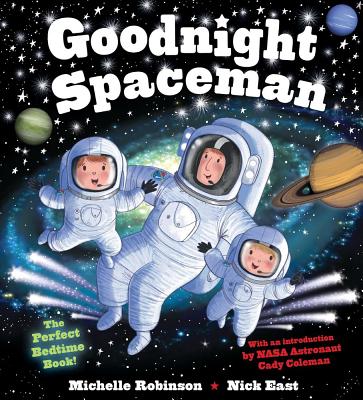 Goodnight Spaceman: The Perfect Bedtime Book! by Michelle Robinson