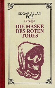 Die Maske des Roten Todes by Edgar Allan Poe