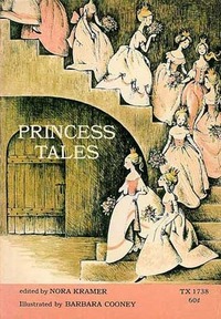 Princess Tales by Barbara Cooney, Nora Kramer