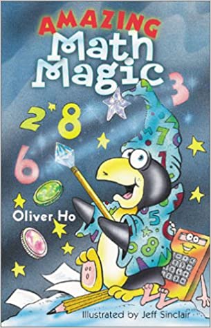 Amazing Math Magic by Oliver Ho