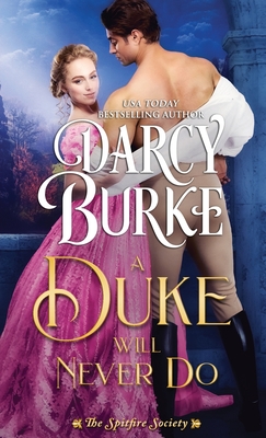 A Duke Will Never Do by Darcy Burke