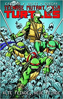 Teenage Mutant Ninja Turtles 2: Alte feinde, neue feinde by Kevin Eastman, Dan Duncan, Tom Waltz, Mateus Santolouco