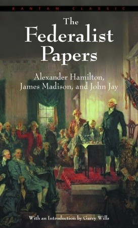 Federalist Papers by Alexander Hamilton, James Madison, Garry Wills, John Jay