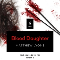 Blood Daughter by Matthew Lyons