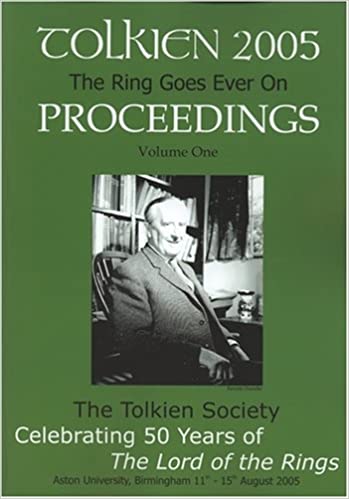 The Ring Goes On: Proceedings Of The Tolkien 2005 Conference50 Years Of The Lord Of The Rings by Sarah Wells, Dimitra Fimi, Colin Duriez, Tom Shippey, John Garth, Rhona Beare, Patrick Curry