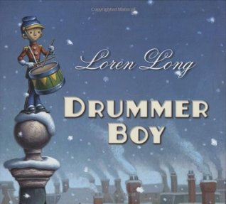 Drummer Boy by Loren Long