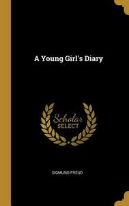 A Young Girl's Diary by Sigmund Freud