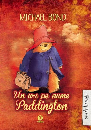 Un urs pe nume Paddington by Michael Bond