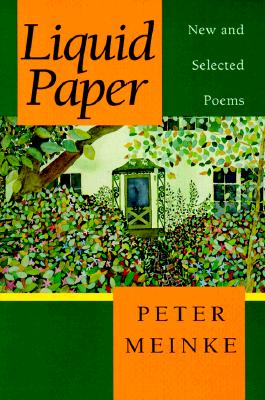 Liquid Paper: New and Selected Poems by Peter Meinke