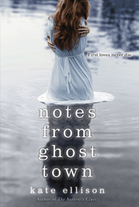 Notes from Ghost Town by Kate Ellison
