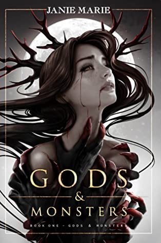 Gods & Monsters by Janie Marie