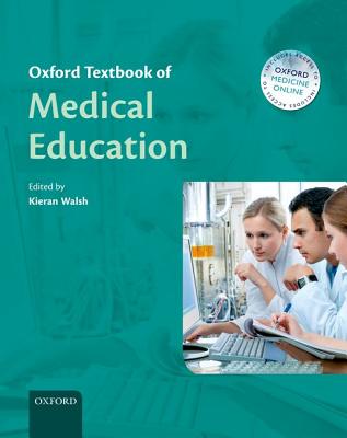 Oxford Textbook of Medical Education by 
