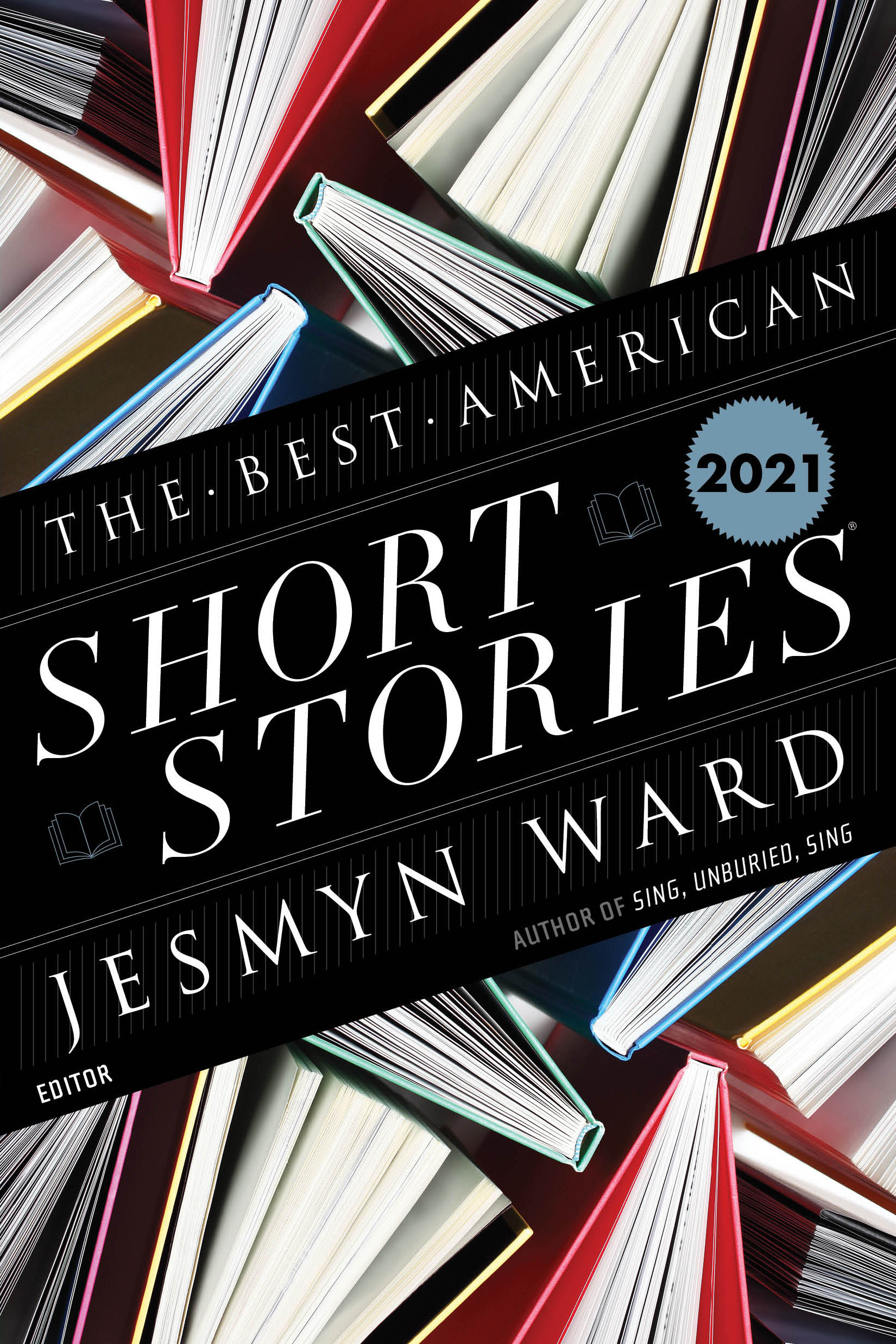 The Best American Short Stories 2021 by Tracey Rose Peyton, Brandon Hobson, Jane Pek, C Pam Zhang, Bryan Washington, Gabriel Bump, Kevin Wilson, David Means, George Saunders