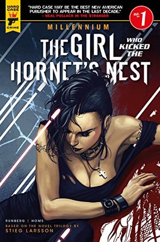 The Girl Who Kicked the Hornets Nest: Part 1 of 2 by Sylvain Runberg, Stieg Larsson, Claudia Ianniciello, José Homs