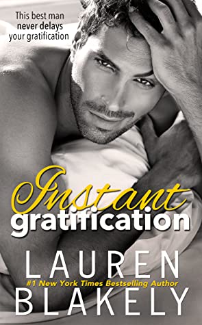 Instant Gratification by Lauren Blakely