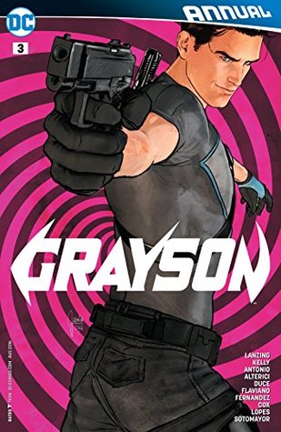 Grayson Annual #3 by Christian Duce, Collin Kelly, Jackson Lanzing, Roge Antonio, Javier Fernández, Flaviano Armentaro