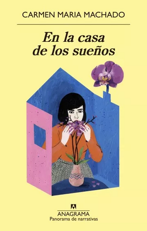 En la casa de los sueños by Carmen Maria Machado