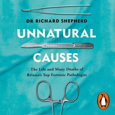 Unnatural Causes by Richard Shepherd