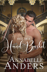 Hell In A Hand Basket by Annabelle Anders