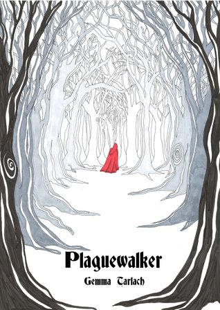 Plaguewalker by Gemma Tarlach