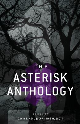The Asterisk Anthology: Volume 1 by Andrea Stanet, Jonathan Cromack, James Gardner