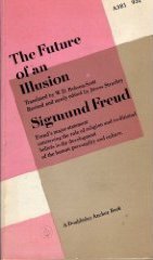 The Future of an Illusion by Sigmund Freud, James Strachey, Peter Gay