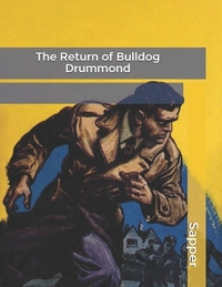 The Return of Bulldog Drummond by Sapper