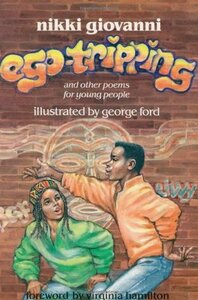 Ego-Tripping and Other Poems for Young People by Virginia Hamilton, George Ford, Nikki Giovanni