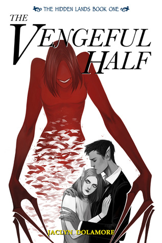 The Vengeful Half by Jaclyn Dolamore