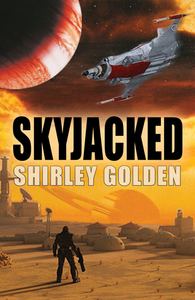 Skyjacked by Shirley Golden