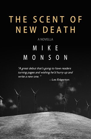 The Scent of New Death by Mike Monson