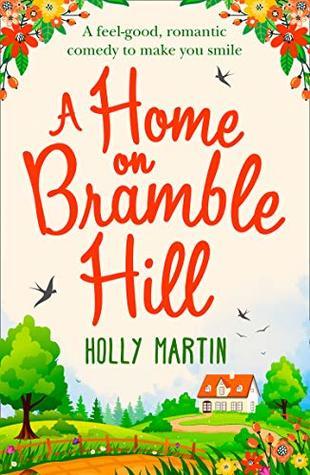 A Home On Bramble Hill by Holly Martin