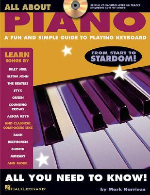 All About Piano: A Fun and Simple Guide to Playing Keyboard by Mark Harrison