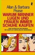 Warum Männer Lügen Und Frauen Immer Schuhe Kaufen by Barbara Pease, Allan Pease