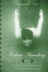 Celeste Ascending by Kaylie Jones