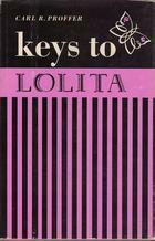 Keys To Lolita by Carl R. Proffer