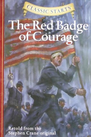 The Red Badge of Courage (Classic Starts) by Arthur Pober, Jamel Akib, Stephen Crane, Oliver Ho
