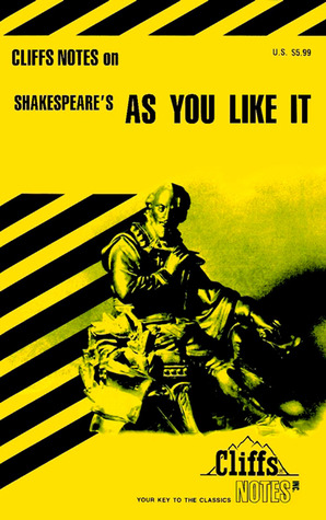 Cliffs Notes on Shakespeare's As You Like It by Tom Smith